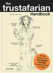 The Trustafarian Handbook