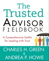 The Trusted Advisor Fieldbook