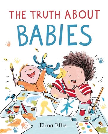 The Truth About Babies - Elina Ellis