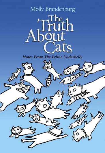 The Truth About Cats - Molly Brandenburg
