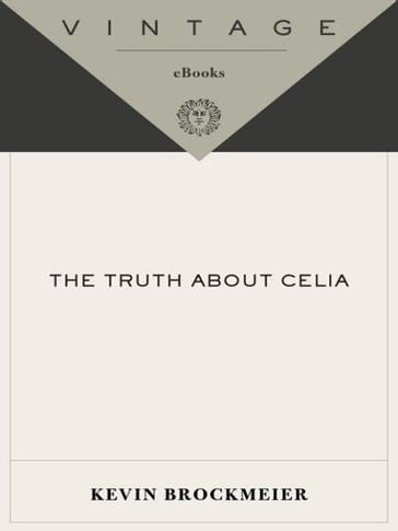 The Truth About Celia - Kevin Brockmeier