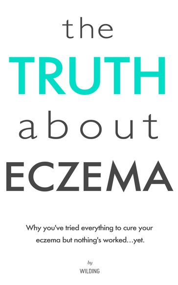 The Truth About Eczema - WILDING