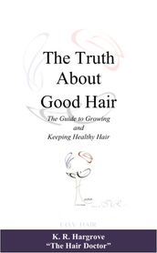 The Truth About Good Hair Ebook