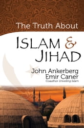 The Truth About Islam and Jihad