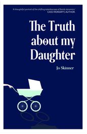 The Truth About My Daughter