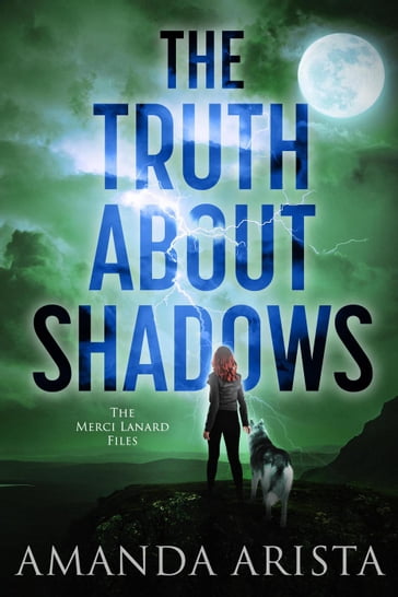 The Truth About Shadows - Amanda Arista