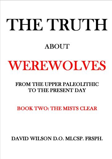 The Truth About Werewolves. Book Two: The Mists Clear. - David Wilson