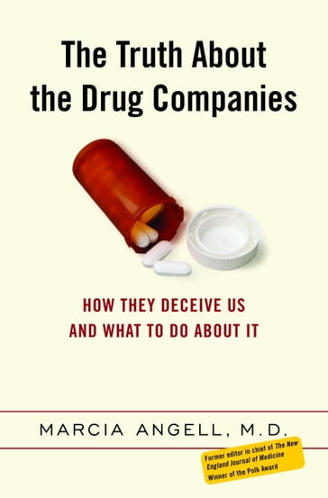 The Truth About the Drug Companies - Marcia Angell