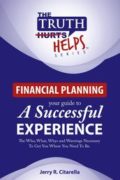 The Truth Helps - Financial Planning - Your Guide To A Successful Experience
