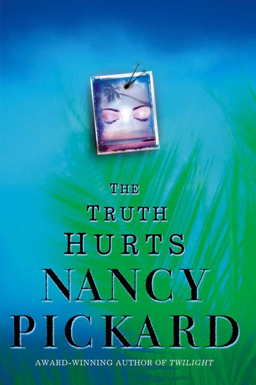 The Truth Hurts - Nancy Pickard