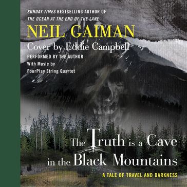 The Truth Is a Cave in the Black Mountains - Neil Gaiman