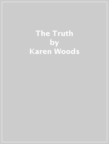 The Truth - Karen Woods