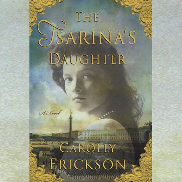 The Tsarina's Daughter - Carolly Erickson