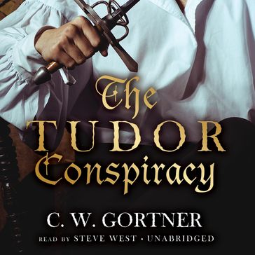 The Tudor Conspiracy - C. W. Gortner