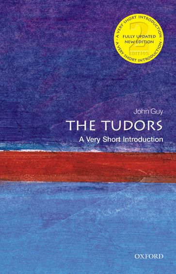 The Tudors: A Very Short Introduction - John Guy