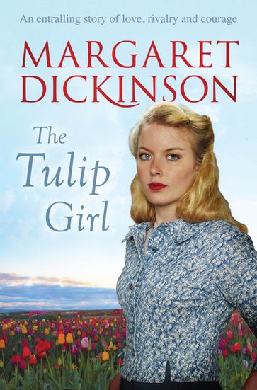 The Tulip Girl - Margaret Dickinson