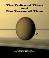 The Tulku of Titan and The Terror of Titan