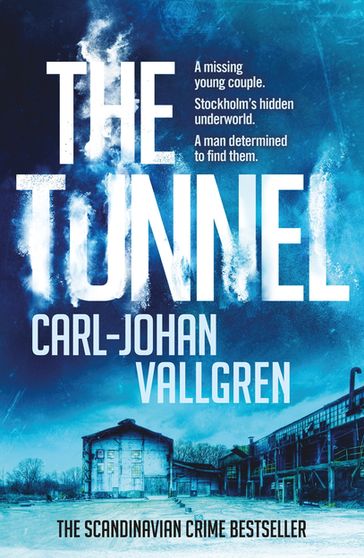 The Tunnel - Carl-Johan Vallgren