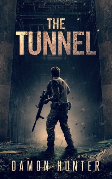 The Tunnel - Damon Hunter