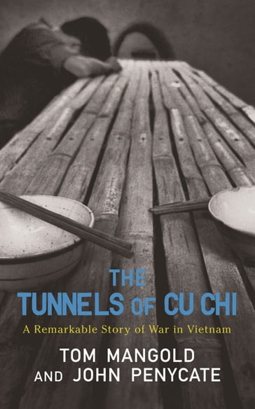 The Tunnels of Cu Chi - John Penycate - Tom Mangold