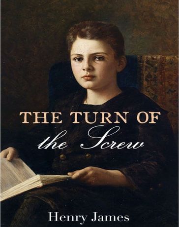 The Turn of the Screw - James Henry