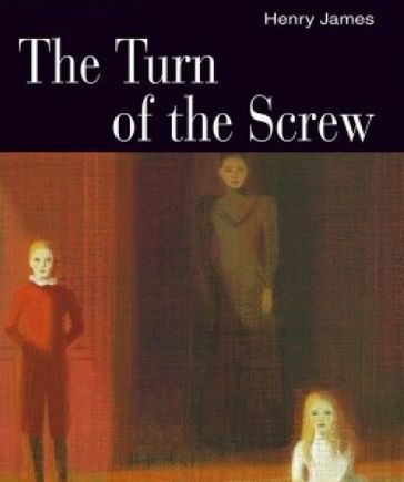 The Turn of the Screw: Annotated - James Henry