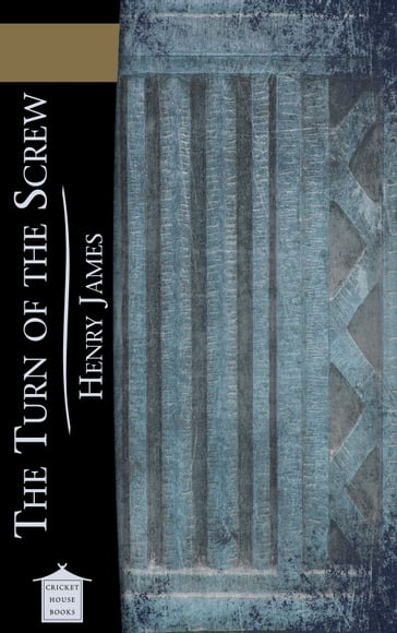 The Turn of the Screw - James Henry