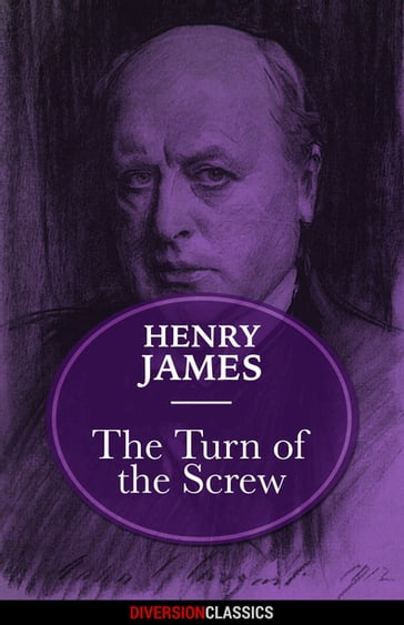 The Turn of the Screw (Diversion Classics) - James Henry