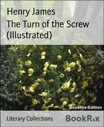 The Turn of the Screw (Illustrated) - James Henry