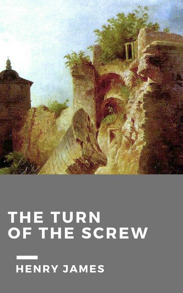 The Turn of the screw - James Henry
