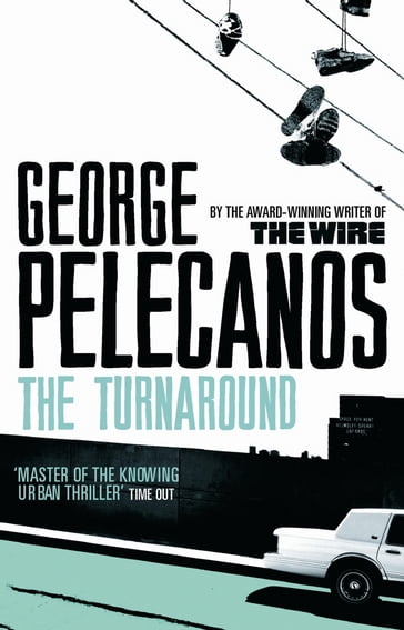 The Turnaround - George Pelecanos