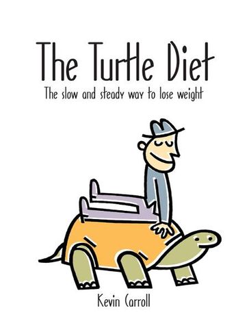 The Turtle Diet - Kevin Carroll