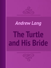 The Turtle and His Bride