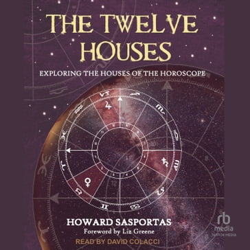 The Twelve Houses - Howard Sasportas
