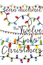 The Twelve Kinks of Christmas
