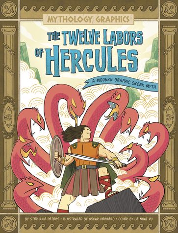 The Twelve Labors of Hercules - Stephanie True Peters - Le Nhat Vu