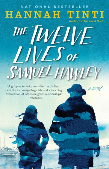 The Twelve Lives of Samuel Hawley - Hannah Tinti