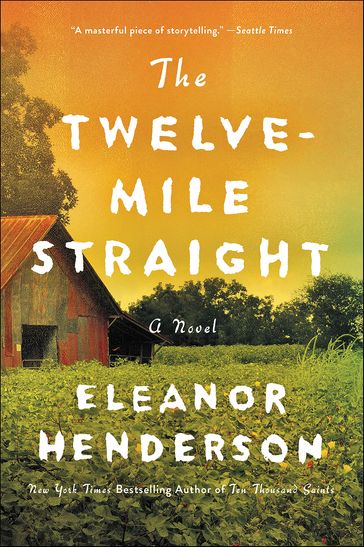 The Twelve-Mile Straight - Eleanor Henderson