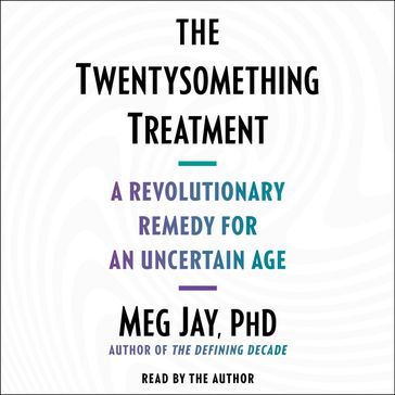 The Twentysomething Treatment - Meg Jay