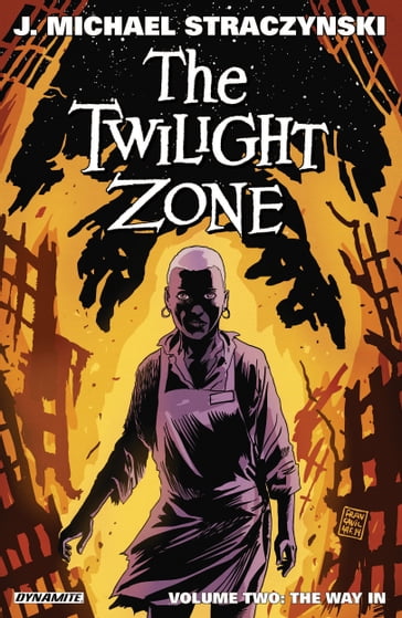 The Twilight Zone Vol 2: The Way In - J. Michael Straczynski