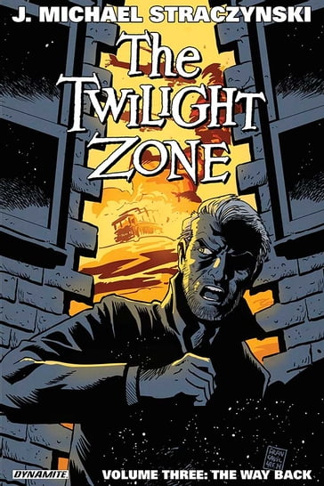 The Twilight Zone Vol 3: The Way Back - J. Michael Straczynski