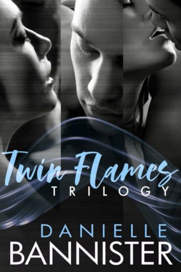 The Twin Flames Trilogy Boxed Set (Pulled, Pulled Back and Pulled Back Again) - Danielle Bannister