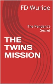The Twins Mission: The Pendant s Secret