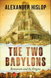 The Two Babylons