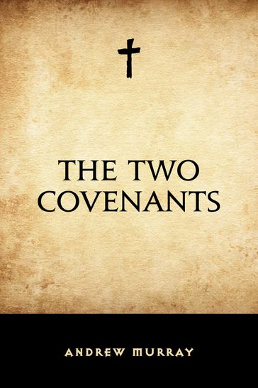 The Two Covenants - Andrew Murray