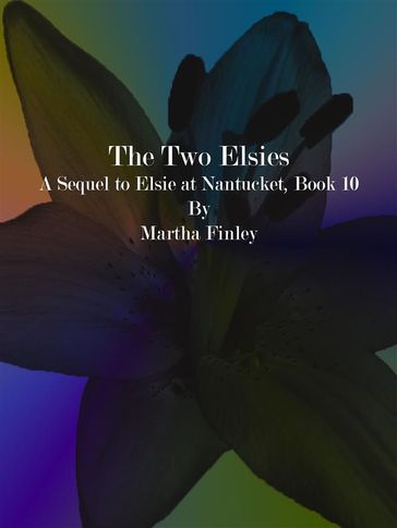 The Two Elsies - Martha Finley