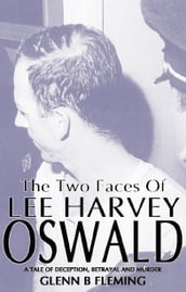 The Two Faces of Lee Harvey Oswald