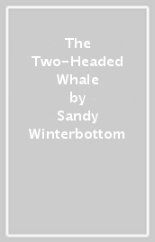 The Two-Headed Whale