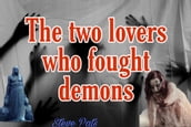 The Two Lovers Who Fought Demons