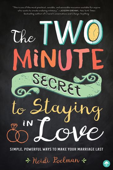 The Two-Minute Secret to Staying in Love - Heidi Poelman